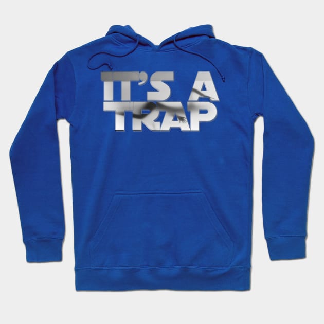 It's a TRAP Hoodie by afternoontees